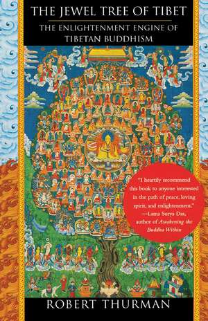 The Jewel Tree of Tibet: The Enlightenment Engine of Tibetan Buddhism de Robert Thurman