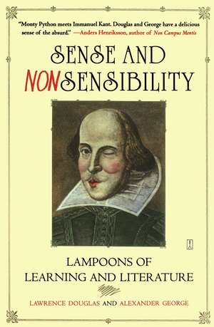 Sense and Nonsensibility: Lampoons of Learning and Literature de Lawrence Douglas