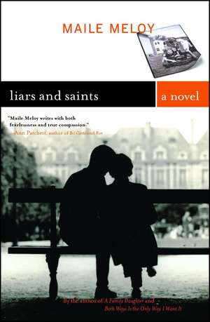 Liars and Saints: A Novel de Maile Meloy