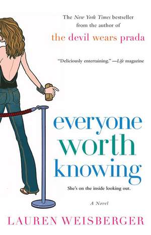 Everyone Worth Knowing de Lauren Weisberger