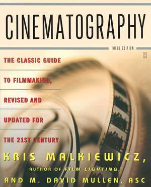 Cinematography: Third Edition de Kris Malkiewicz