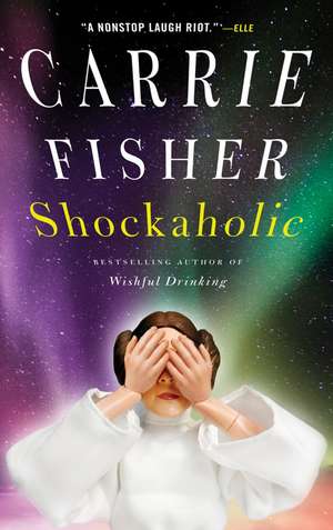 Shockaholic de Carrie Fisher