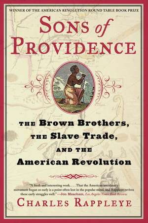 Sons of Providence: The Brown Brothers, the Slave Trade, and the American Revolution de Charles Rappleye