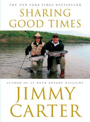 Sharing Good Times de Jimmy Carter