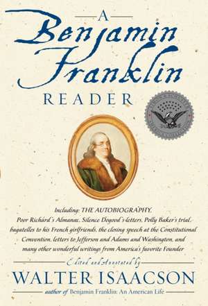 A Benjamin Franklin Reader de Walter Isaacson