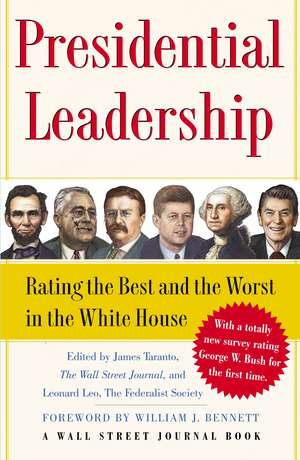 Presidential Leadership: Rating the Best and the Worst in the White House de James Taranto