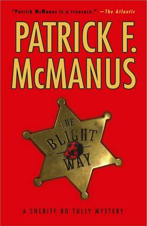 The Blight Way de Patrick F. McManus