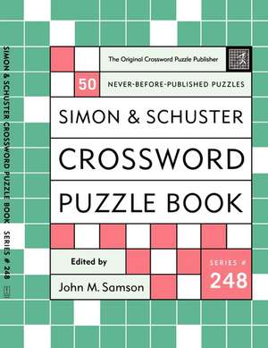 Simon and Schuster Crossword Puzzle Book #248: The Original Crossword Puzzle Publisher de John M. Samson