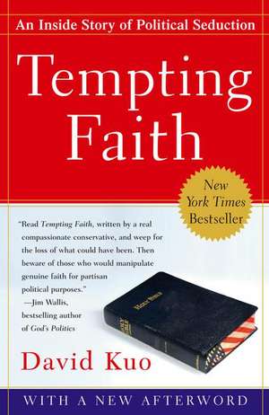 Tempting Faith: An Inside Story of Political Seduction de David Kuo