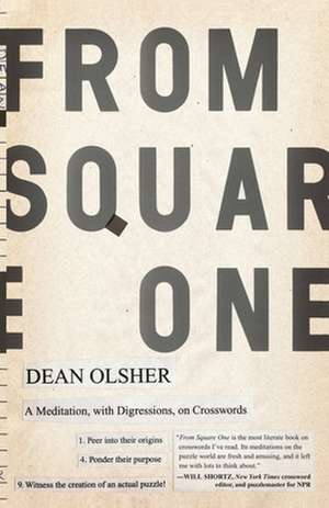 From Square One: A Meditation, with Digressions, on Crosswords de Dean Olsher