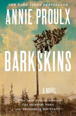 Barkskins: Consejos Practicos Para Mi Hija de Annie Proulx