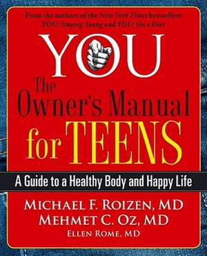 You: A Guide to a Healthy Body and Happy Life de Michael F., M.D. Roizen