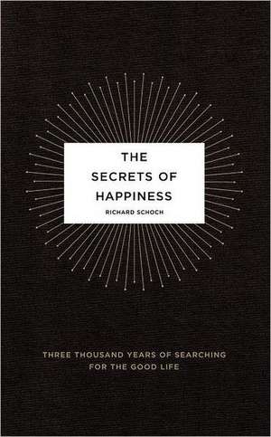 The Secrets of Happiness de Richard Schoch