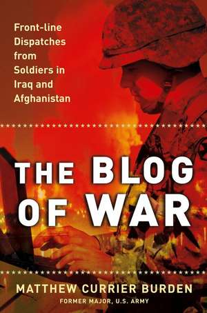 The Blog of War de Matthew Currier Burden