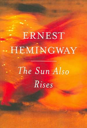 The Sun Also Rises de Ernest Hemingway