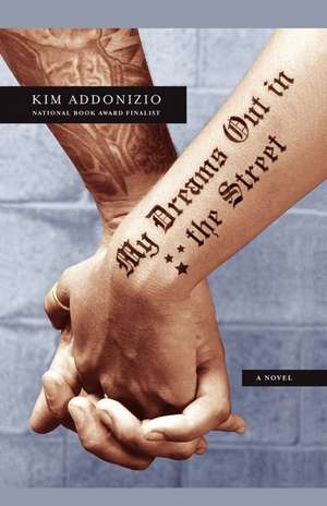 My Dreams Out in the Street de Kim Addonizio