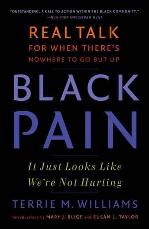 Black Pain: It Just Looks Like We're Not Hurting de Terrie Williams