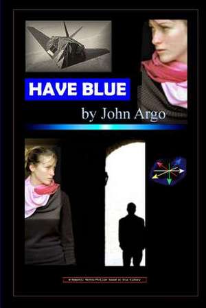 Have Blue: A Historical Fantasy of Ancient Rome de John Argo