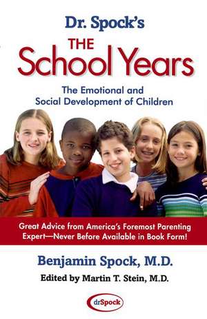 Dr. Spock's the School Years de Benjamin Spock