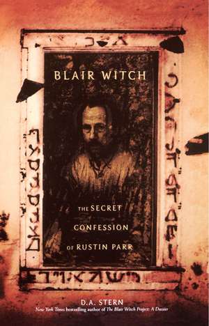 Blair Witch: The Secret Confession of Rustin Parr de D. A. Stern