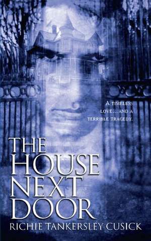 The House Next Door de Richie Tankersley Cusick