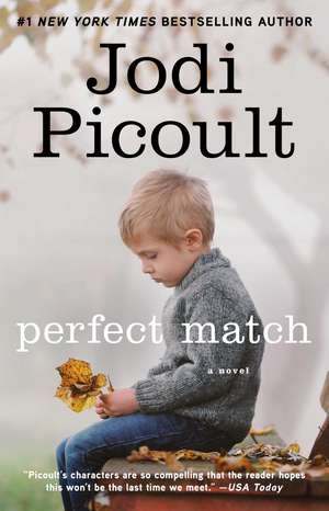 Perfect Match: A Novel de Jodi Picoult