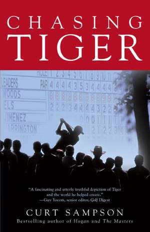 Chasing Tiger de Curt Sampson