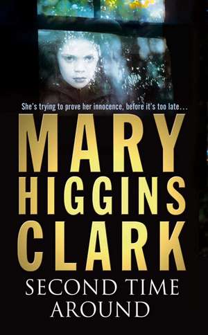 Second Time Around de Mary Higgins Clark
