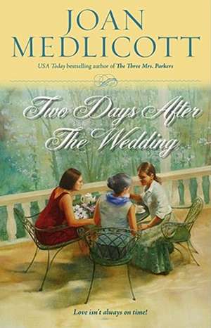 Two Days After the Wedding de Joan A. Medlicott