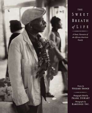 The Sweet Breath of Life: A Poetic Narrative of the African-American Family de Frank Stewart