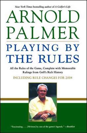 Playing by the Rules de Arnold Palmer