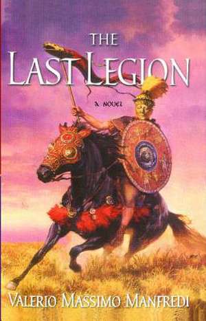 The Last Legion de Valerio Massimo Manfredi