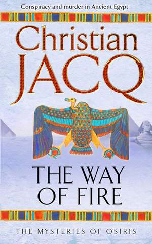 The Way of Fire de Christian Jacq