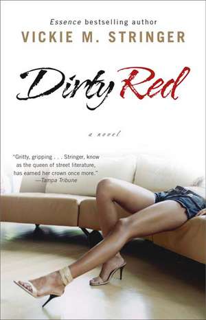 Dirty Red: A Novel de Vickie M. Stringer