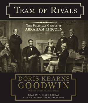 Team of Rivals: The Political Genius of Abraham Lincoln de Doris Kearns Goodwin