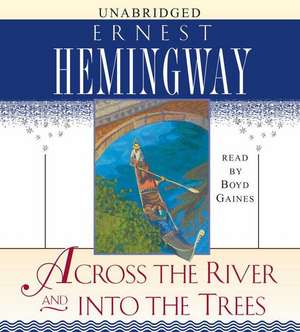 Across the River and Into the Trees de Ernest Hemingway