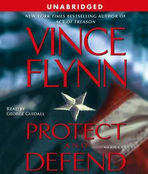 Protect and Defend de Vince Flynn