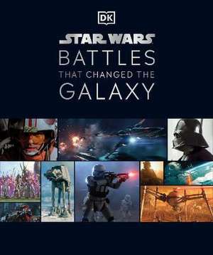 Star Wars Battles That Changed the Galaxy de Cole Horton