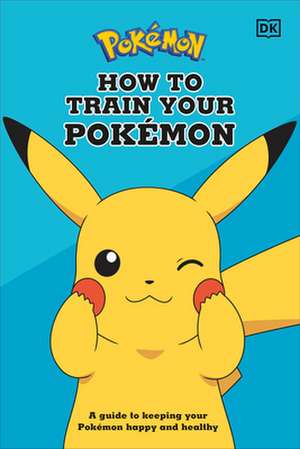 How to Train Your Pokémon de Lawrence Neves