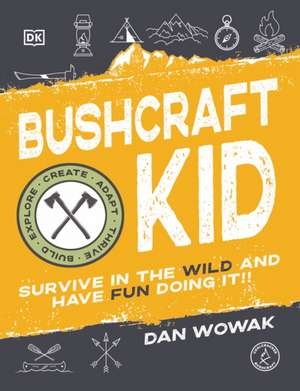 Bushcraft Kid de Dan Wowak