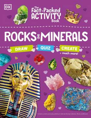 The Fact-Packed Activity Book: Rocks and Minerals: With More Than 50 Activities, Puzzles, and More! de Dk