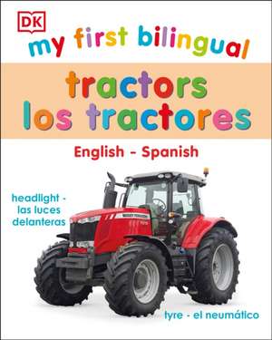 My First Bilingual Tractors de Dk