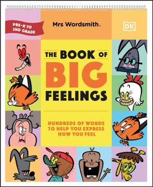 Mrs Wordsmith the Book of Big Feelings de Mrs Wordsmith