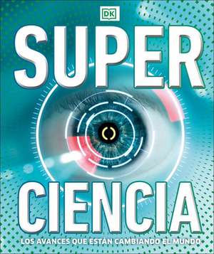 Super Ciencia (Super Science Encyclopedia) de Dk