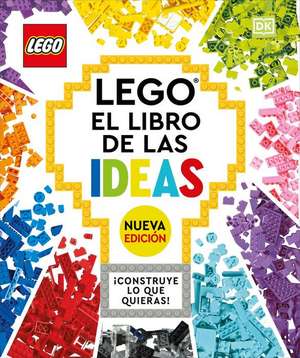 Lego: El Libro de Las Ideas (Nueva Edicion) (the Lego Ideas Book, New Edition) de Dk