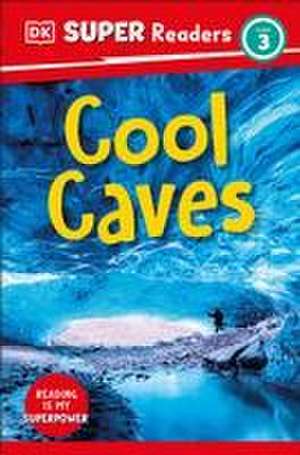 DK Super Readers Level 3 Cool Caves de Dk