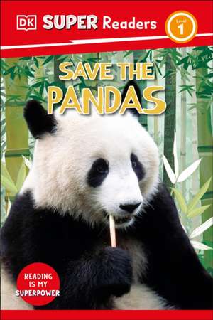 DK Super Readers Level 1 Save the Pandas de Dk