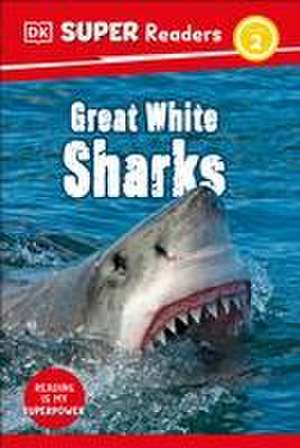 DK Super Readers Level 2 Great White Sharks de Dk