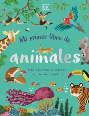 Mi Primer Libro de Animales (the Bedtime Book of Animals) de Dk