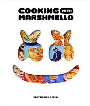 Cooking with Marshmello: Recipes with a Remix de Marshmello